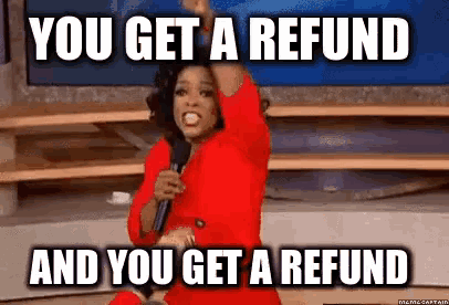 Oprah Winfrey: You Get A Refund!