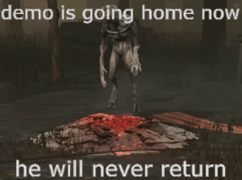 Demogorgon Goes Home: He Will Never Return