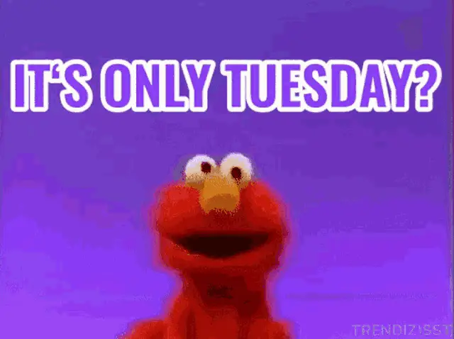 Elmo's 'It's Only Tuesday?' Reaction – free GIF download | meme platform | memes GIF