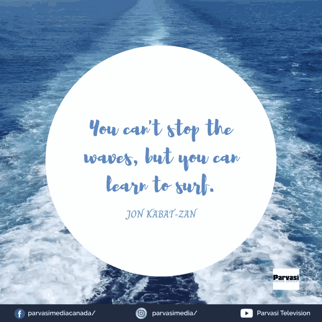 You Can't Stop The Waves, But You Can Learn To Surf