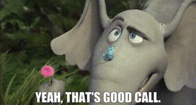 Horton Hears A Who Yeah Thats Good Call