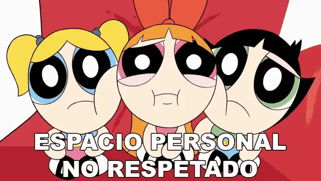 Las Chicas Superpoderosas: Espacio Personal No Respetado