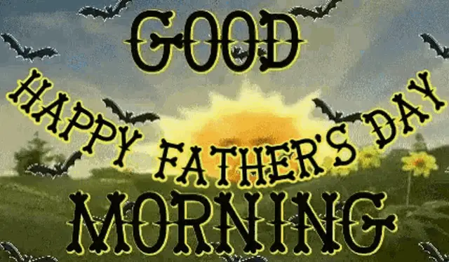Good Morning Happy Father's Day Greeting