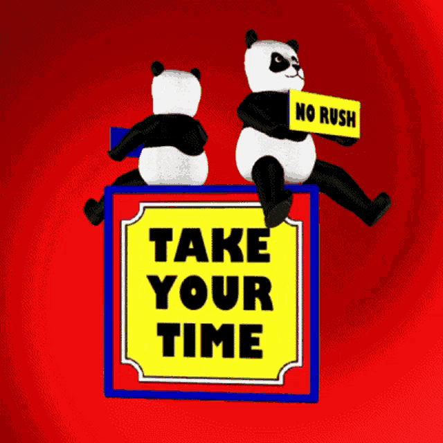 Take Your Time, Be Patient