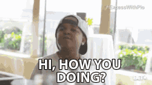 Hi, How You Doing
