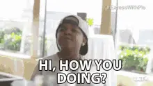 Hi, How You Doing