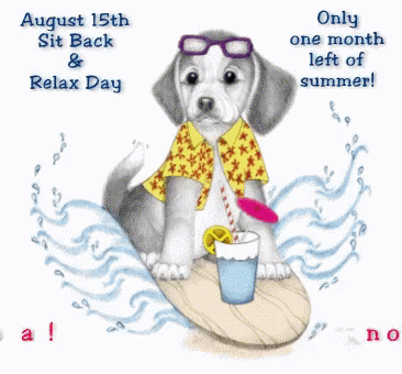 August 15th: Sit Back & Relax Day