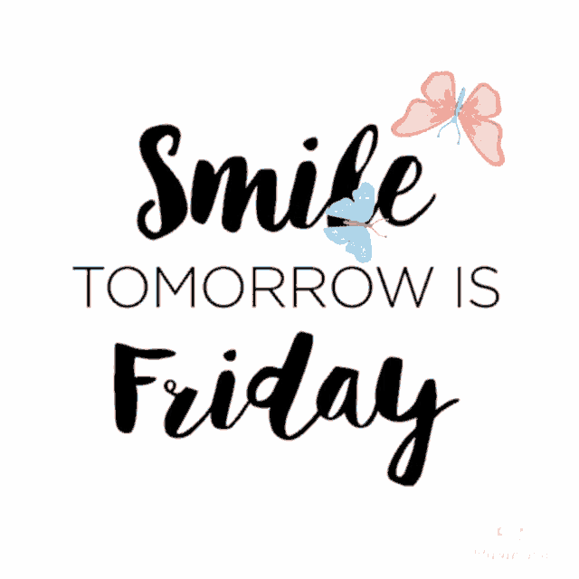 Smile: Tomorrow is Friday Message