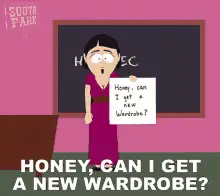 Honey, Can I Get a New Wardrobe?