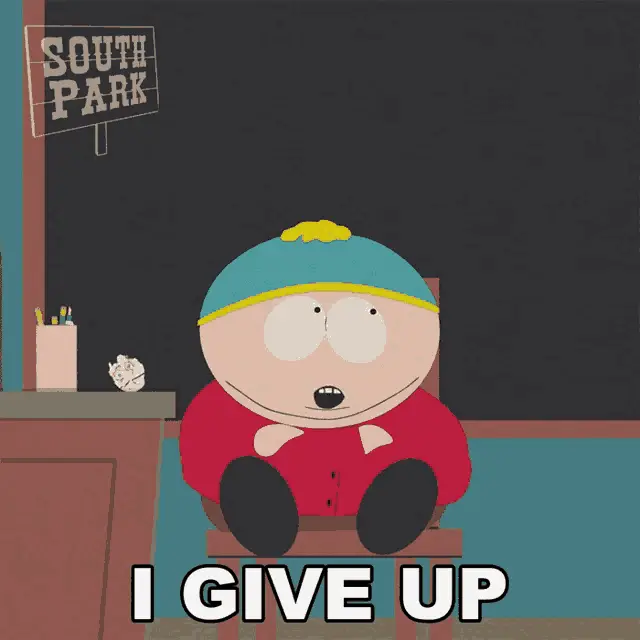 I Give Up Eric Cartman