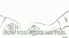 How You Make Me Feel