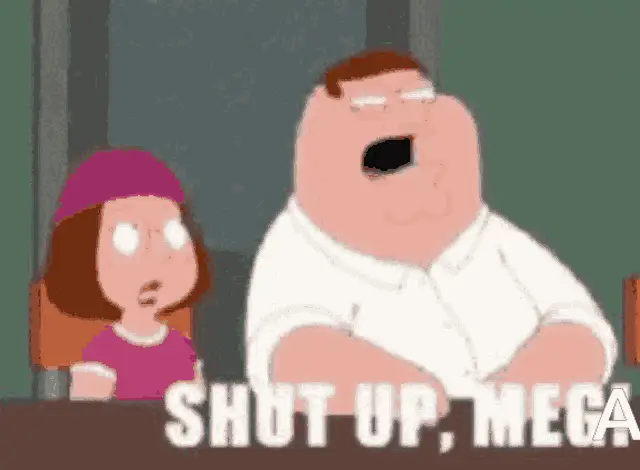 Peter Griffin Tells Meg to Shut Up, Mega