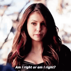 Am I Right Or Am I Right Vampire Diaries