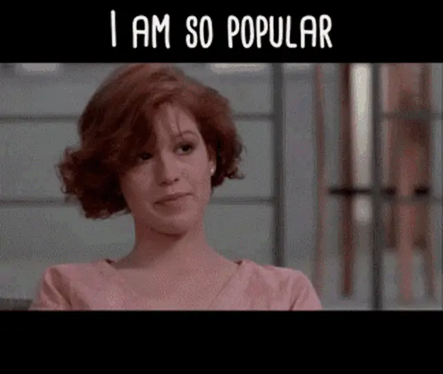 Molly Ringwald: I Am So Popular – popular memes meme GIF free download no watermark 2026