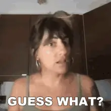 Guess What