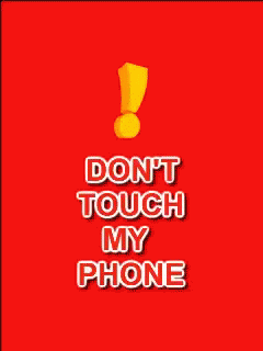 Don't Touch My Phone Warning