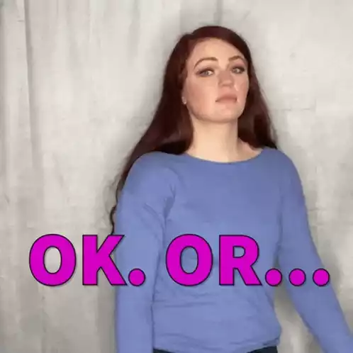 Kathryn Dean: OK. OR...?