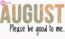 Welcome to August