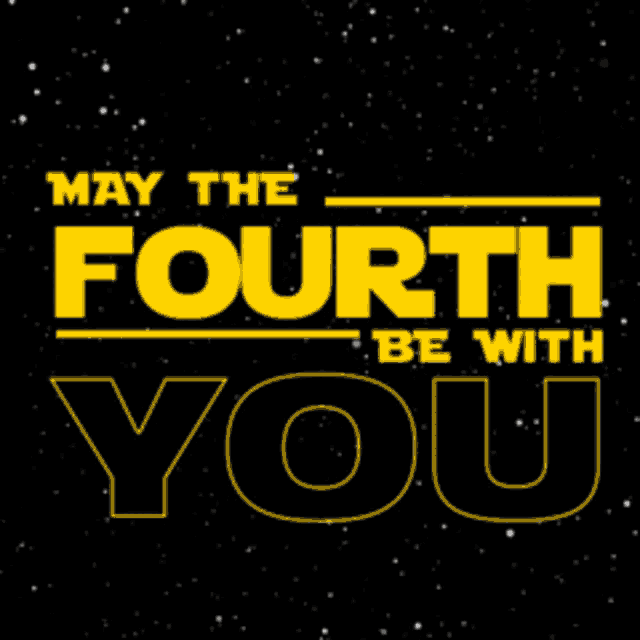 Star Wars: May The Fourth Be With You