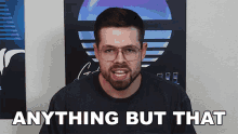 Anything But That