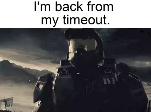 Master Chief: I'm Back From My Timeout