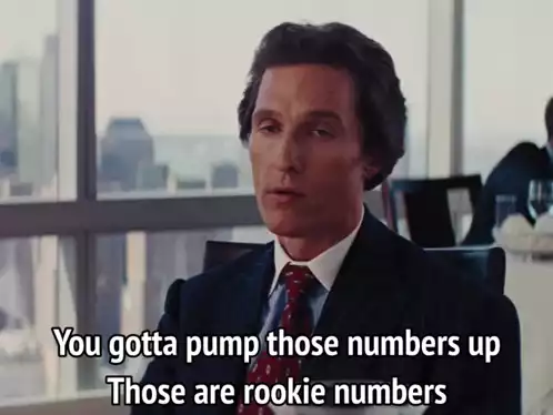 Rookie Numbers Meme from The Wolf of Wall Street