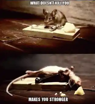 Mighty Mouse: What Doesn't Kill You