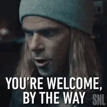You're Welcome