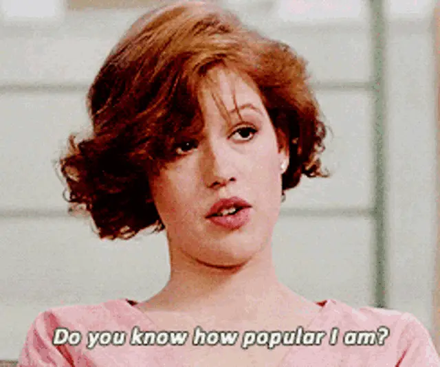 Molly Ringwald: Do You Know How Popular I Am? | Popular Memes Memes | CheckMeme Molly Ringwald: Do You Know How Popular I Am? – popular memes meme GIF free download no watermark 2026