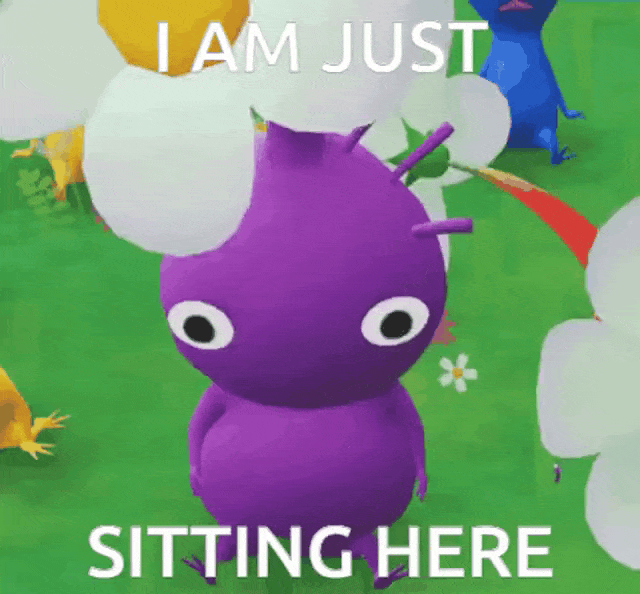 I am just sitting here