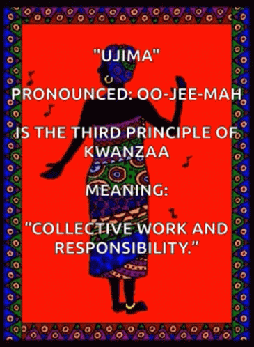 Happy Kwanzaa: Ujima Principle
