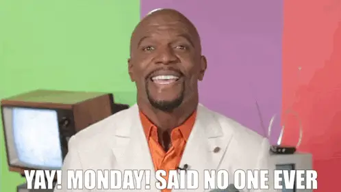 Terry Crews: Yay Monday! Said No One Ever