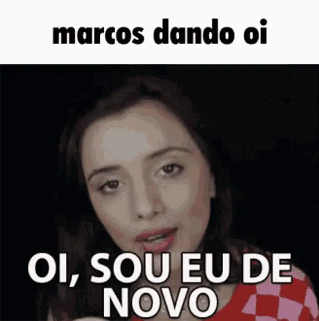 Oi Marcos - Sou Eu De Novo