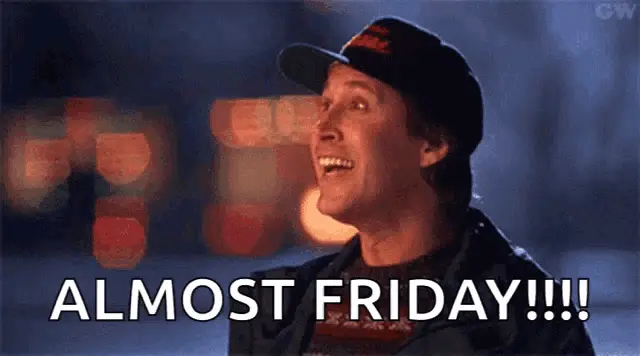 Almost Friday Excitement