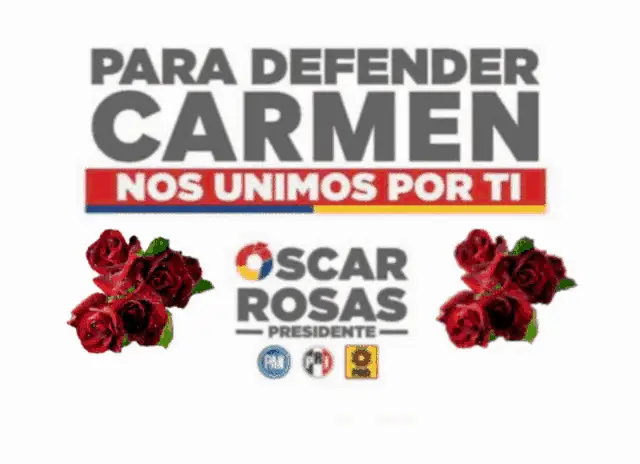 Oscar Rosas Presidente: Campaña Carmen