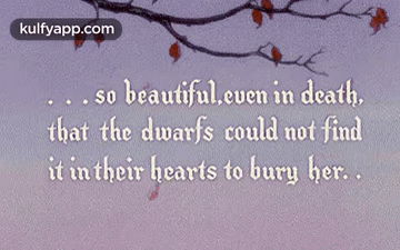 Snow White Dwarfs Quote