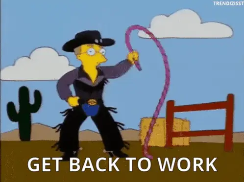 Get Back To Work – work memes meme GIF free download no watermark 2026