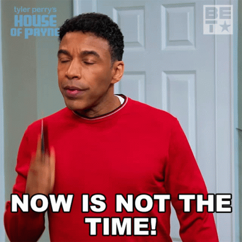 Cj Payne: Now Is Not The Time!