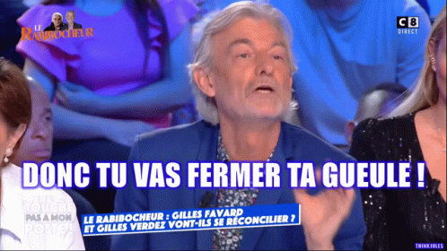 TPMP: Donc Tu Vas Fermer Ta Gueule! (Gilles Verdez)
