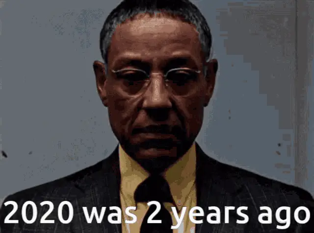 Gustavo Fring: 2020 Was 2 Years Ago Meme