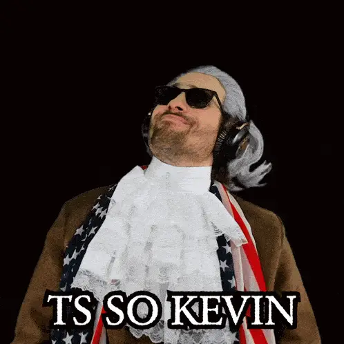 Benjammins: TS SO KEVIN