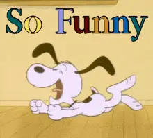 So Funny Cartoon Dog Laughing Hysterically