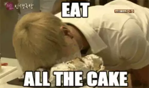 Eat All The Cake Meme