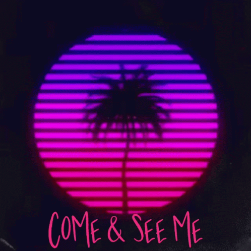 PND - Come & See Me (Retro Palm Sunset)