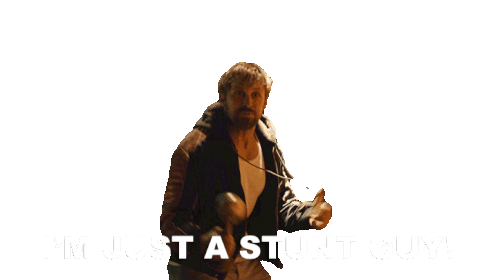 I'M Just A Stunt Guy Ryan Gosling Sticker